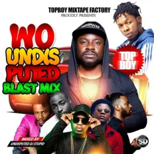 DJ Stupid - Wo Undisputed Blast Mix
